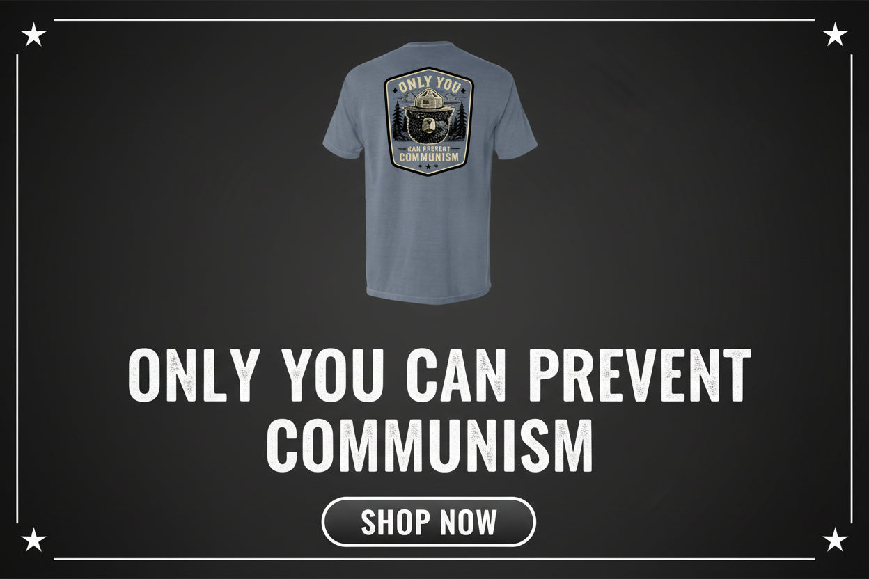 Only You Can Prevent Communism Badge